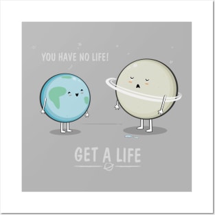 Get a Life Posters and Art